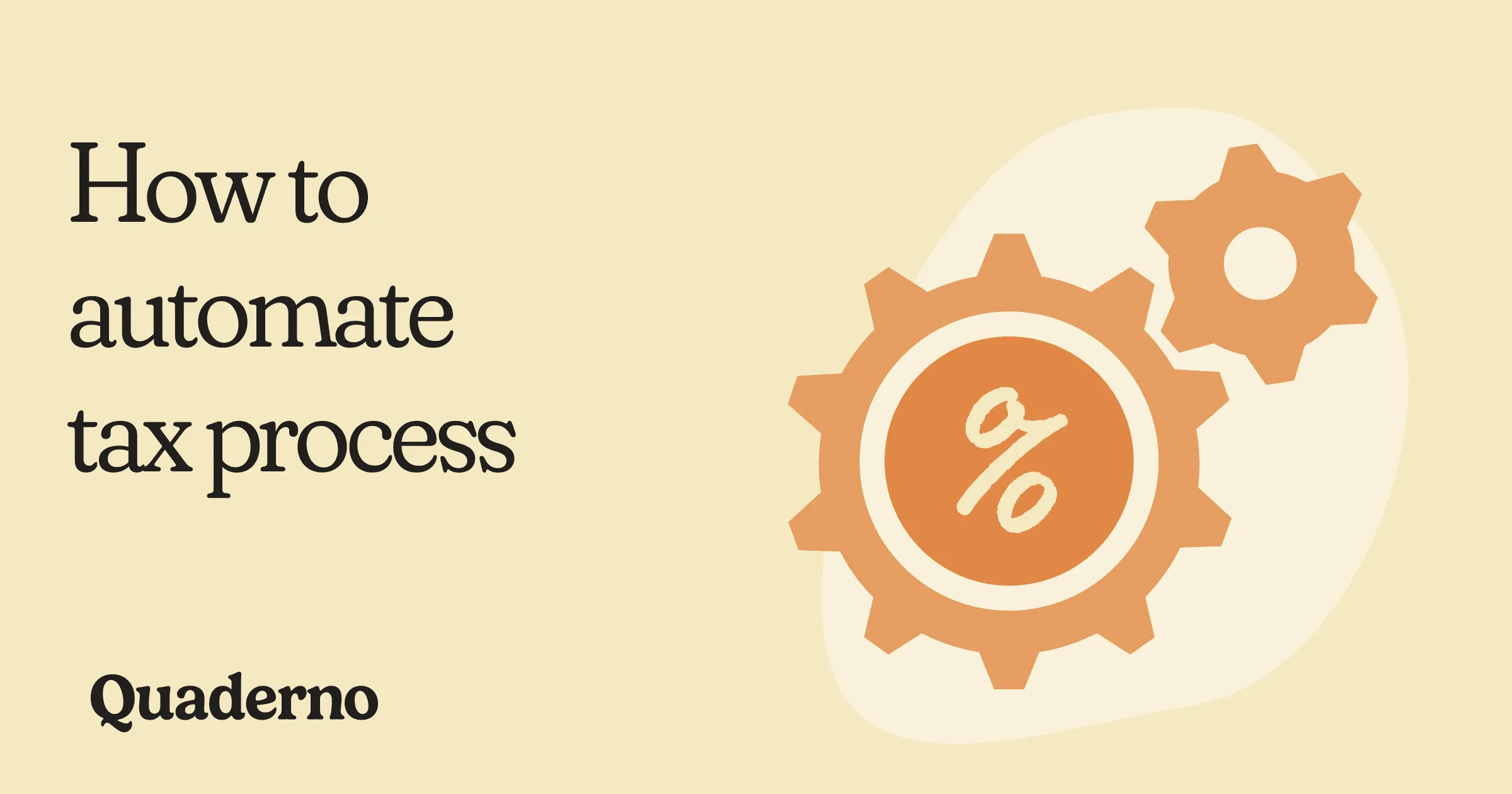 Guide to automating tax compliance for online businesses with Quaderno