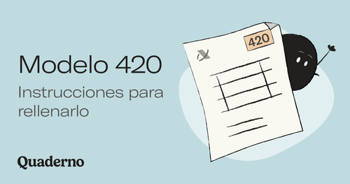Instrucciones para rellenar el Modelo 420